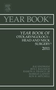 Year Book of Otolaryngology - Head and Neck Surgery 2011