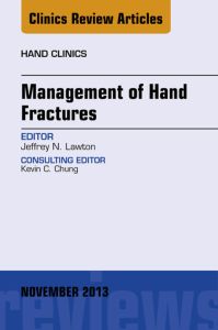 Management of Hand Fractures, An Issue of Hand Clinics