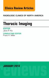 Thoracic Imaging, An Issue of Radiologic Clinics of North America