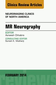 MR Neurography, An Issue of Neuroimaging Clinics