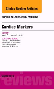 Cardiac Markers, An Issue of Clinics in Laboratory Medicine