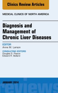 Diagnosis and Management of Chronic Liver Diseases, An Issue of Medical Clinics, E-Book