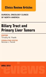 Biliary Tract and Primary Liver Tumors, An Issue of Surgical Oncology Clinics of North America