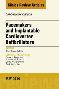 Pacemakers and Implantable Cardioverter Defibrillators, An Issue of Cardiology Clinics