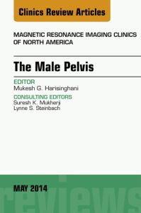 MRI of the Male Pelvis, An Issue of Magnetic Resonance Imaging Clinics of North America