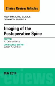 Imaging of the Postoperative Spine, An Issue of Neuroimaging Clinics