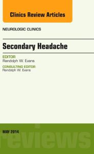 Secondary Headache, An Issue of Neurologic Clinics