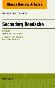 Secondary Headache, An Issue of Neurologic Clinics