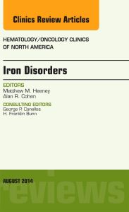 Iron Disorders, An Issue of Hematology/Oncology Clinics