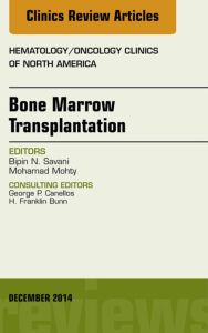 Bone Marrow Transplantation, An Issue of Hematology/Oncology Clinics of North America