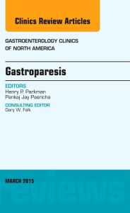 Gastroparesis, An issue of Gastroenterology Clinics of North America