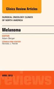 Melanoma, An Issue of Surgical Oncology Clinics of North America