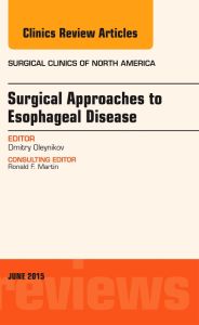 Surgical Approaches to Esophageal Disease, An Issue of Surgical Clinics