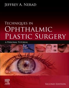 Techniques in Ophthalmic Plastic Surgery E-Book