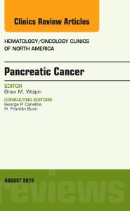 Pancreatic Cancer, An Issue of Hematology/Oncology Clinics of North America