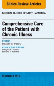 Comprehensive Care of the Patient with Chronic Illness, An Issue of Medical Clinics of North America