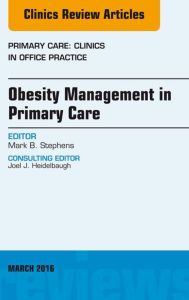 Obesity Management in Primary Care, An Issue of Primary Care: Clinics in Office Practice