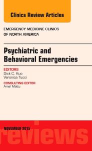 Psychiatric and Behavioral Emergencies, An Issue of Emergency Medicine Clinics of North America