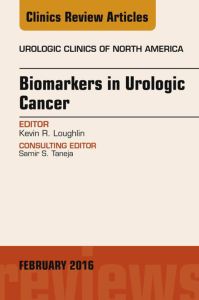 Biomarkers in Urologic Cancer, An Issue of Urologic Clinics of North America