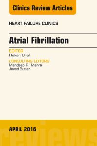 Atrial Fibrillation, An Issue of Heart Failure Clinics