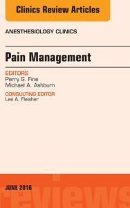 Pain Management, An Issue of Anesthesiology Clinics