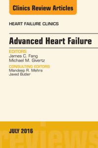 Advanced Heart Failure, An Issue of Heart Failure Clinics