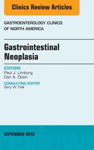 Gastrointestinal Neoplasia, An Issue of Gastroenterology Clinics of North America