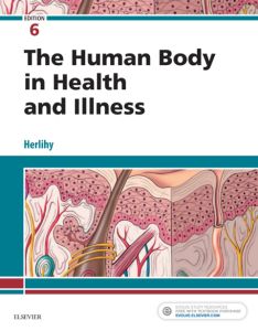 The Human Body in Health and Illness - E-Book