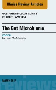 The Gut Microbiome, An Issue of Gastroenterology Clinics of North America