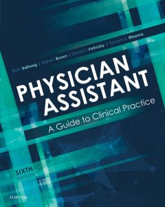 Physician Assistant: A Guide to Clinical Practice