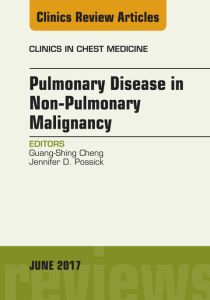 Pulmonary Complications of Non-Pulmonary Malignancy, An Issue of Clinics in Chest Medicine