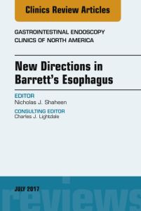 New Directions in Barrett's Esophagus, An Issue of Gastrointestinal Endoscopy Clinics