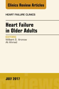 Heart Failure in Older Adults, An Issue of Heart Failure Clinics