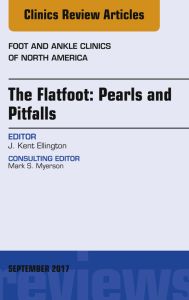 The Flatfoot: Pearls and Pitfalls, An Issue of Foot and Ankle Clinics of North America