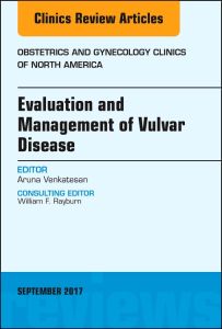 Evaluation and Management of Vulvar Disease, An Issue of Obstetrics and Gynecology Clinics