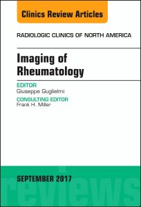 Imaging of Rheumatology, An Issue of Radiologic Clinics of North America