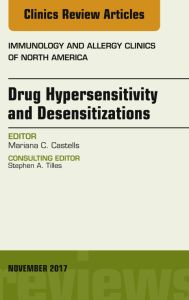 Drug Hypersensitivity and Desensitizations, An Issue of Immunology and Allergy Clinics of North America