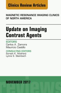 Update on Imaging Contrast Agents, An Issue of Magnetic Resonance Imaging Clinics of North America