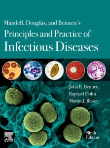 Mandell, Douglas, and Bennett's Principles and Practice of Infectious Diseases E-Book