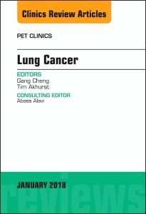 Lung Cancer, An Issue of PET Clinics