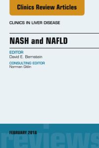 NASH and NAFLD, An Issue of Clinics in Liver Disease