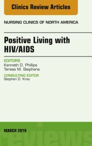 Positive Living with HIV/AIDS, An Issue of Nursing Clinics