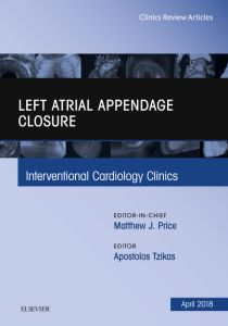 Left Atrial Appendage Closure, An Issue of Interventional Cardiology Clinics