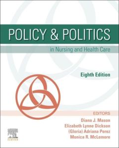 Policy & Politics in Nursing and Health Care - E-Book