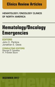 Hematology/Oncology Emergencies, An Issue of Hematology/Oncology Clinics of North America