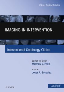 Imaging in Intervention, An Issue of Interventional Cardiology Clinics