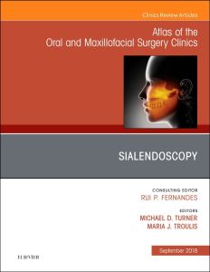 Sialendoscopy, An Issue of Atlas of the Oral & Maxillofacial Surgery Clinics