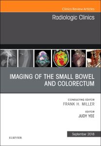 Imaging of the Small Bowel and Colorectum, An Issue of Radiologic Clinics of North America