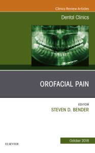 Orofacial Pain, An Issue of Dental Clinics of North America