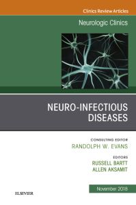 Neuro-Infectious Diseases, An Issue of Neurologic Clinics